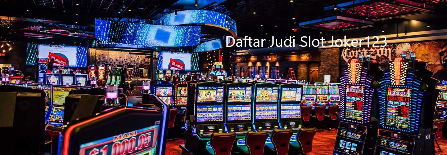 Daftar Judi Slot Joker123