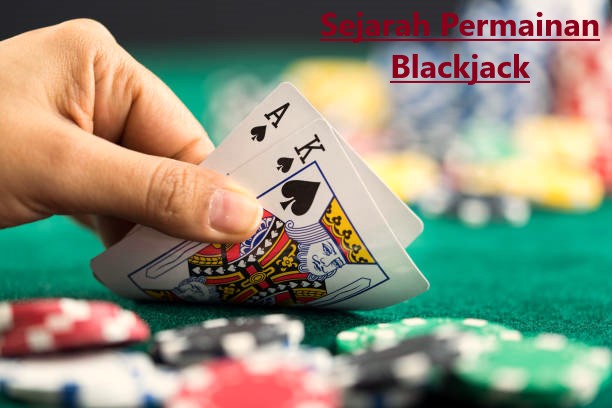 Sejarah Permainan Blackjack