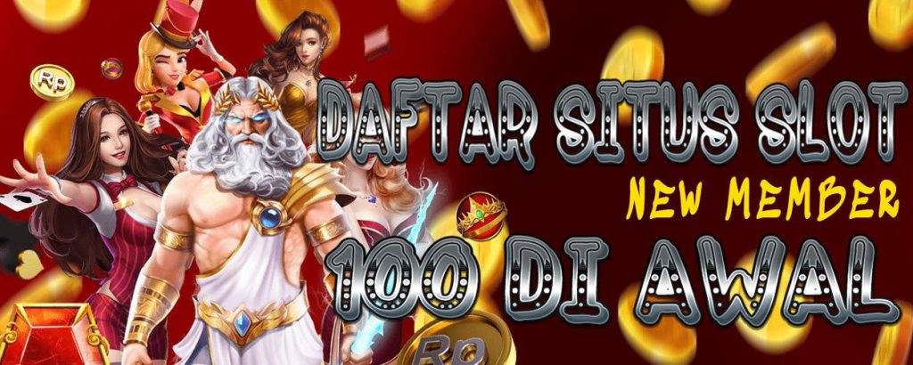 Slot Bonus: Slot Bonus New Member 100 Di Awal To 3x 5x 7x Bebas Ip Gacor
